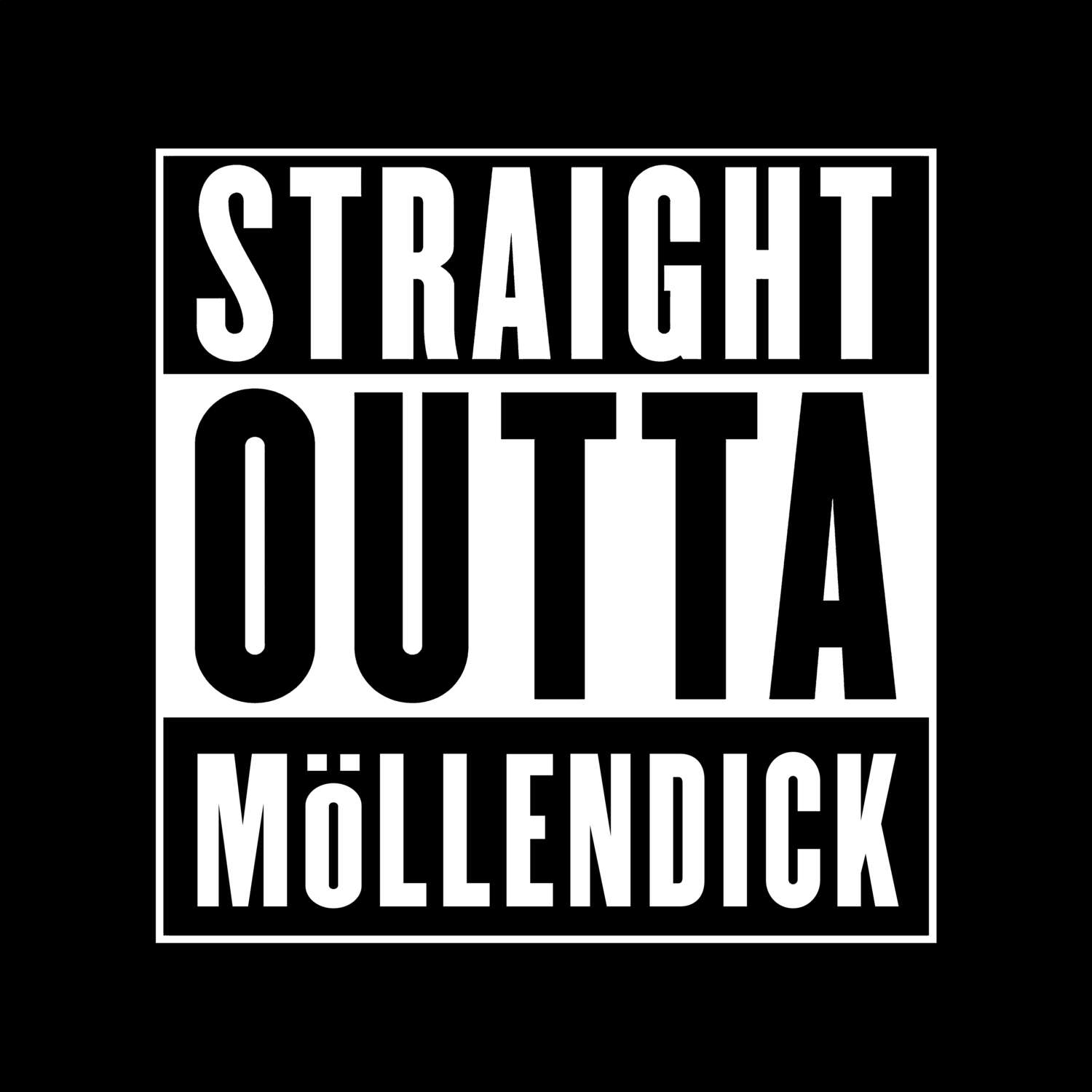 T-Shirt »Straight Outta« für den Ort »Möllendick«