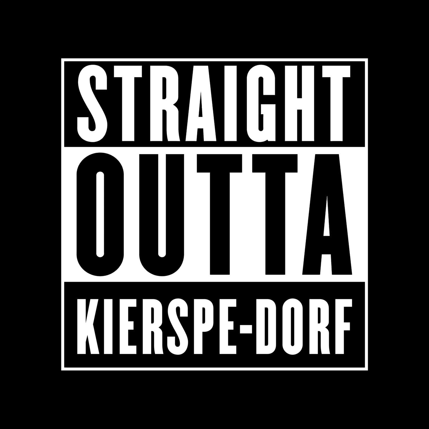 Kierspe-Dorf T-Shirt »Straight Outta«