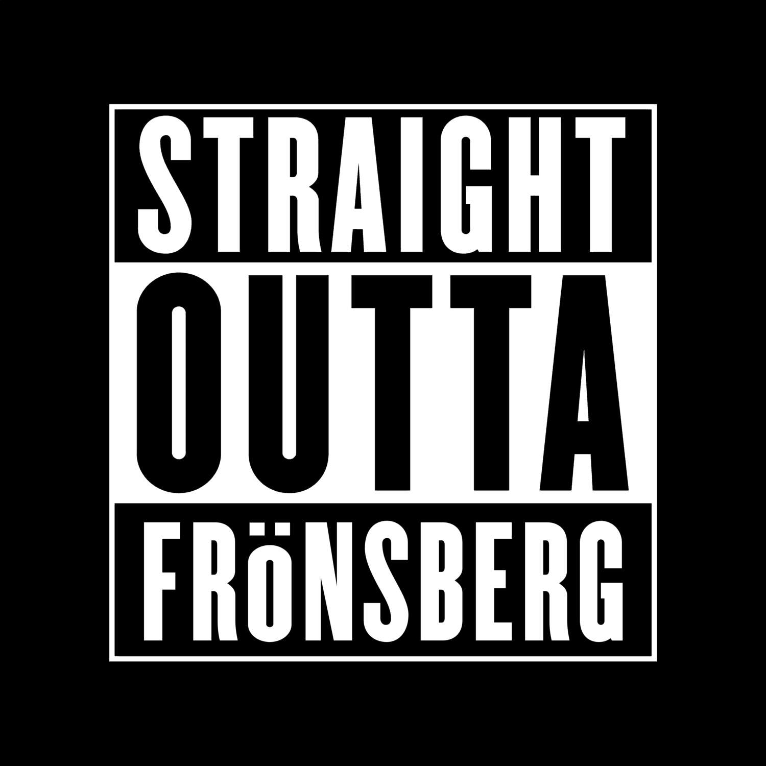 Frönsberg T-Shirt »Straight Outta«