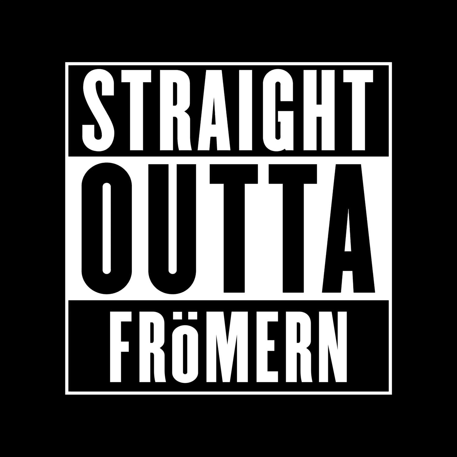 T-Shirt »Straight Outta« für den Ort »Frömern«