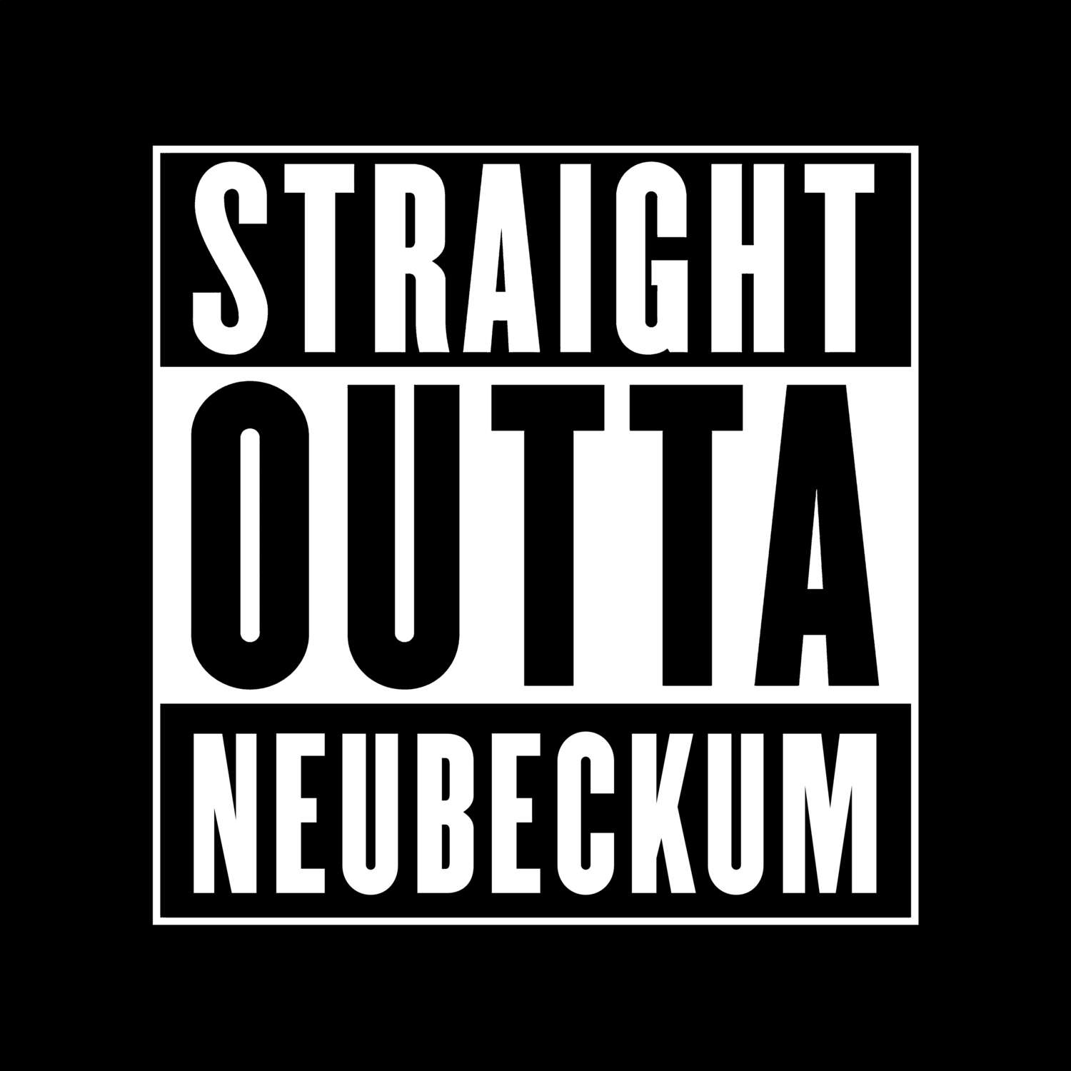 T-Shirt »Straight Outta« für den Ort »Neubeckum«