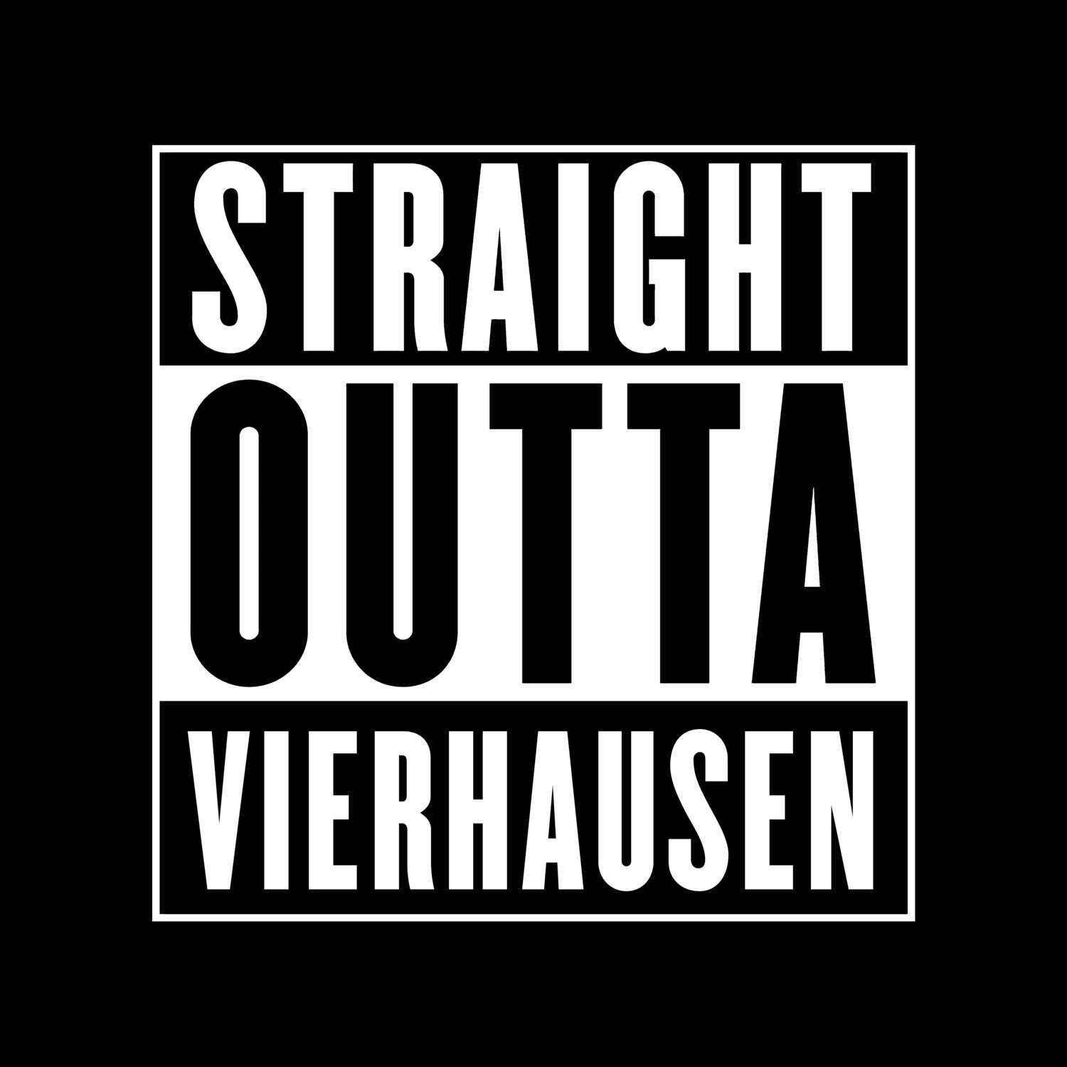 T-Shirt »Straight Outta« für den Ort »Vierhausen«