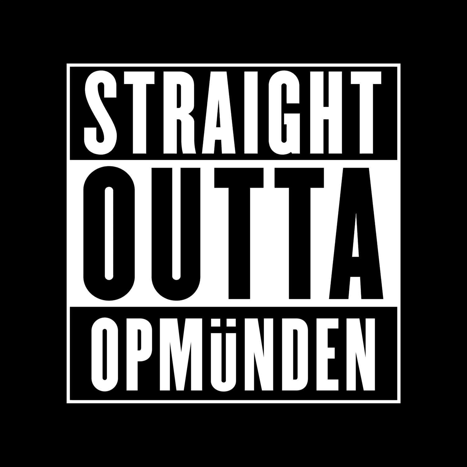 Opmünden T-Shirt »Straight Outta«