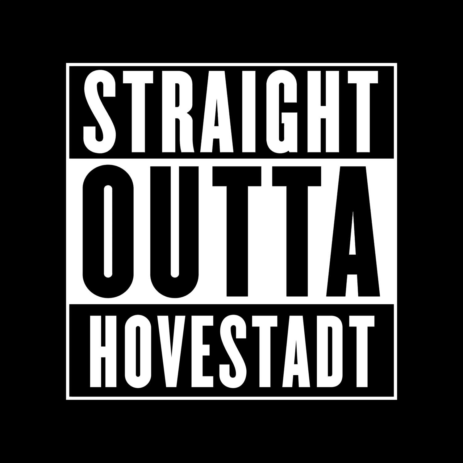 T-Shirt »Straight Outta« für den Ort »Hovestadt«