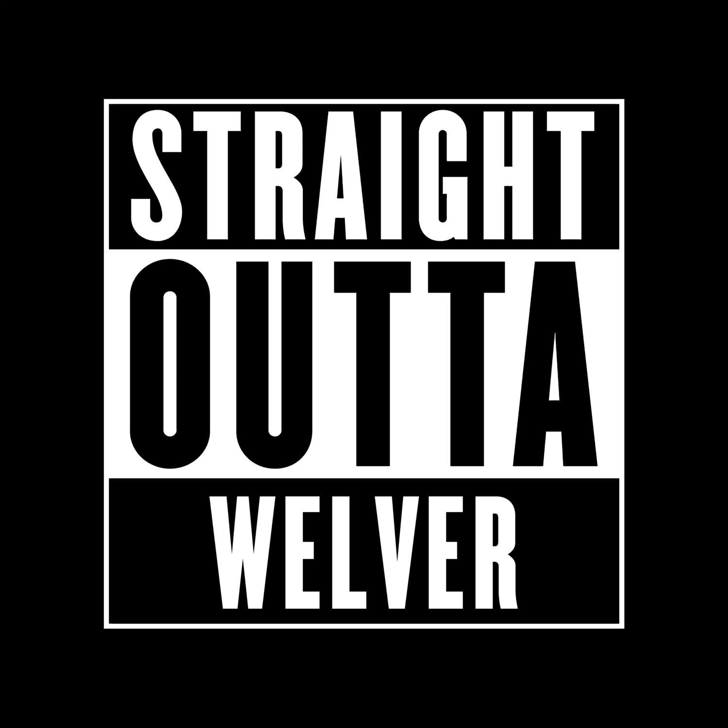 T-Shirt »Straight Outta« für den Ort »Welver«