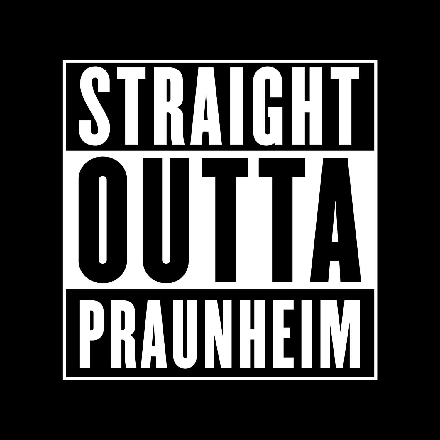 Praunheim T-Shirt »Straight Outta«