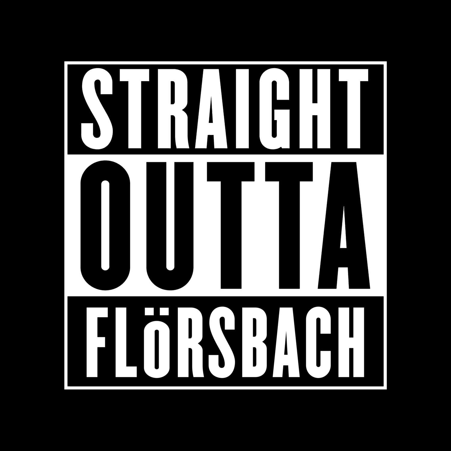 T-Shirt »Straight Outta« für den Ort »Flörsbach«