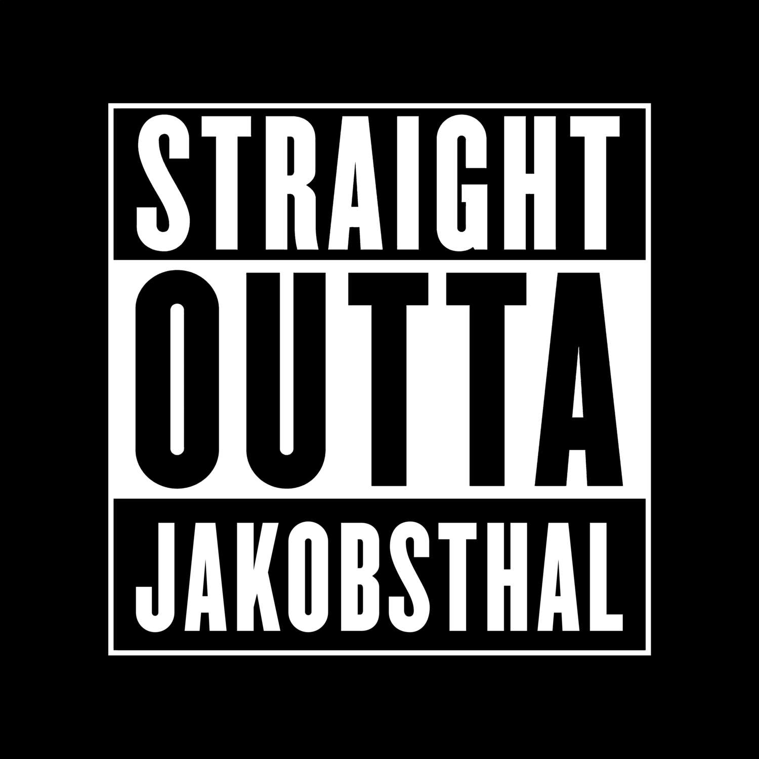 Jakobsthal T-Shirt »Straight Outta«