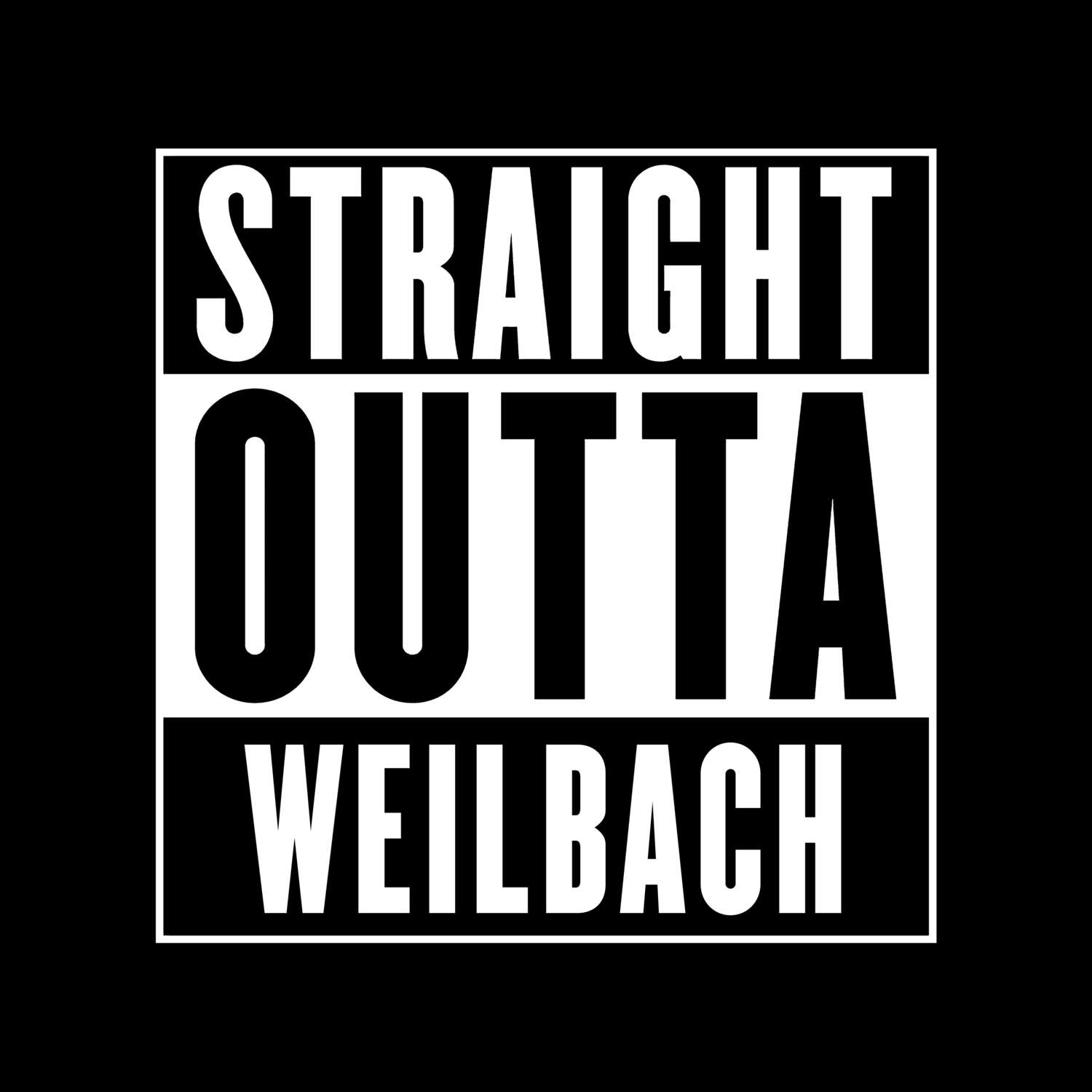 T-Shirt »Straight Outta« für den Ort »Weilbach«