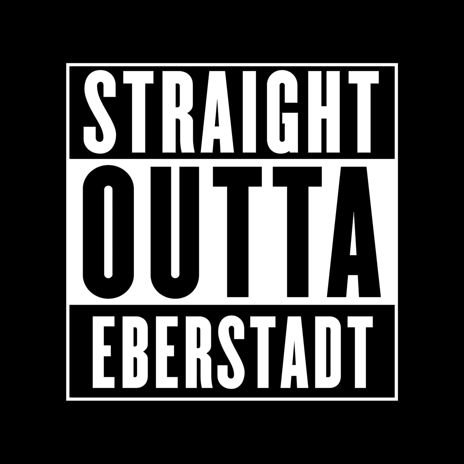 T-Shirt »Straight Outta« für den Ort »Eberstadt«