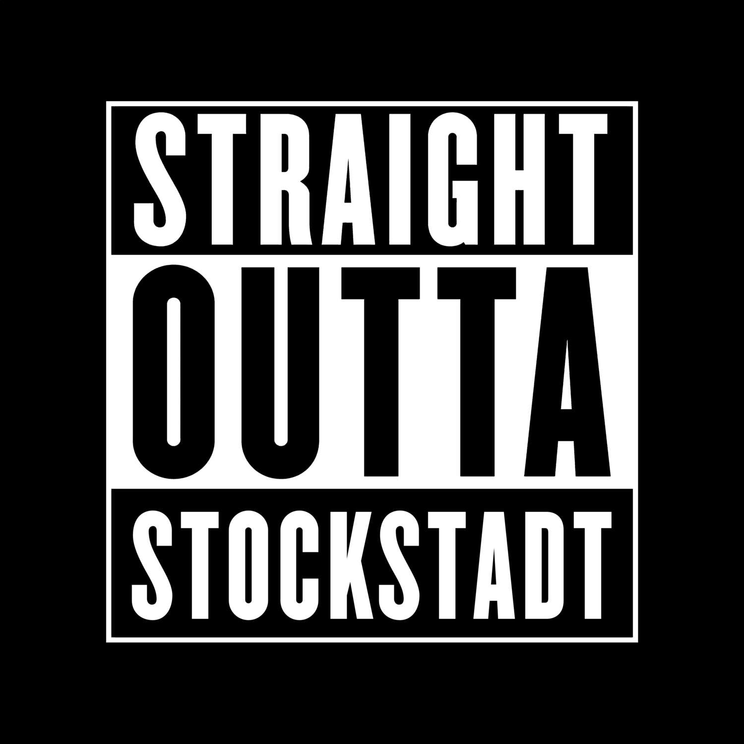 T-Shirt »Straight Outta« für den Ort »Stockstadt«