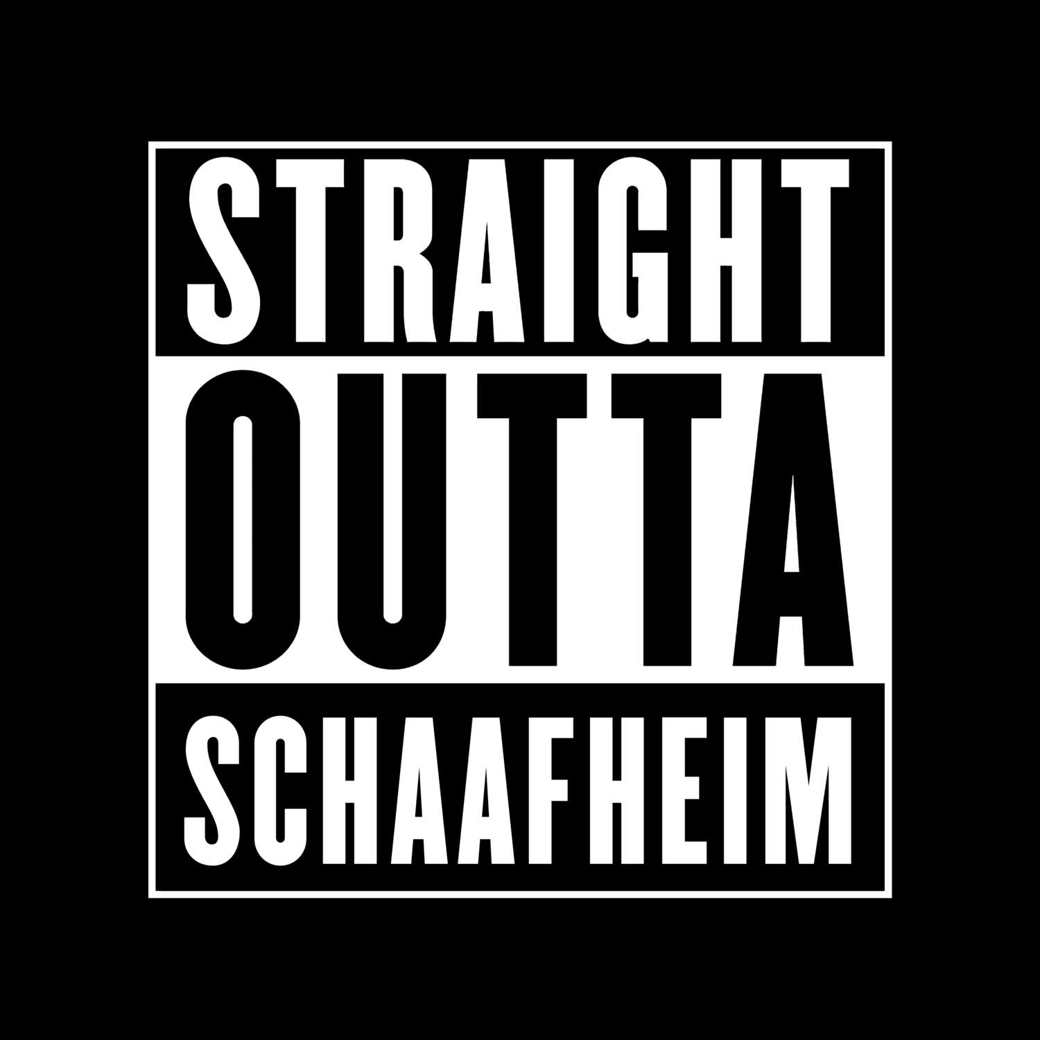 T-Shirt »Straight Outta« für den Ort »Schaafheim«