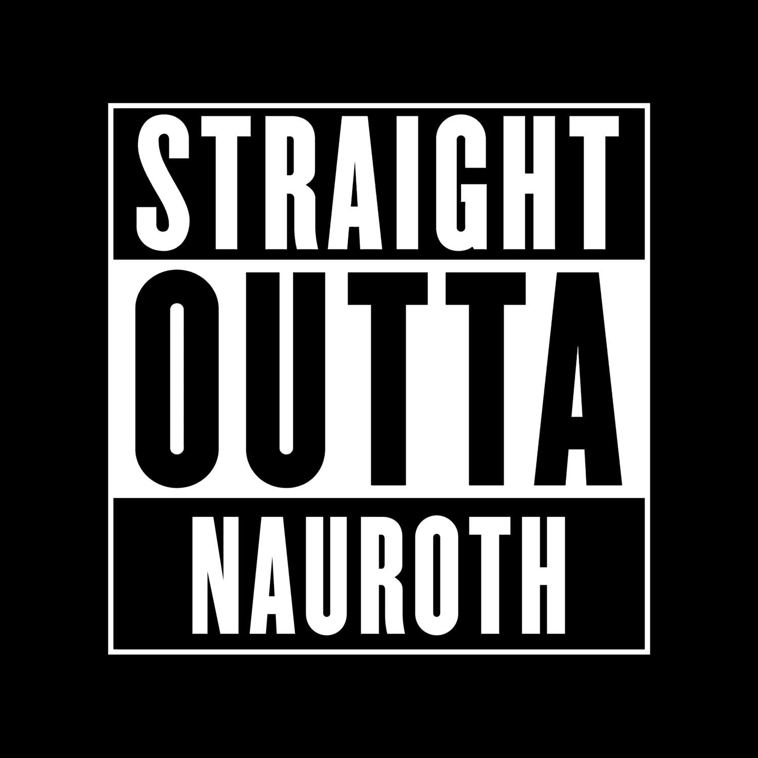 T-Shirt »Straight Outta« für den Ort »Nauroth«