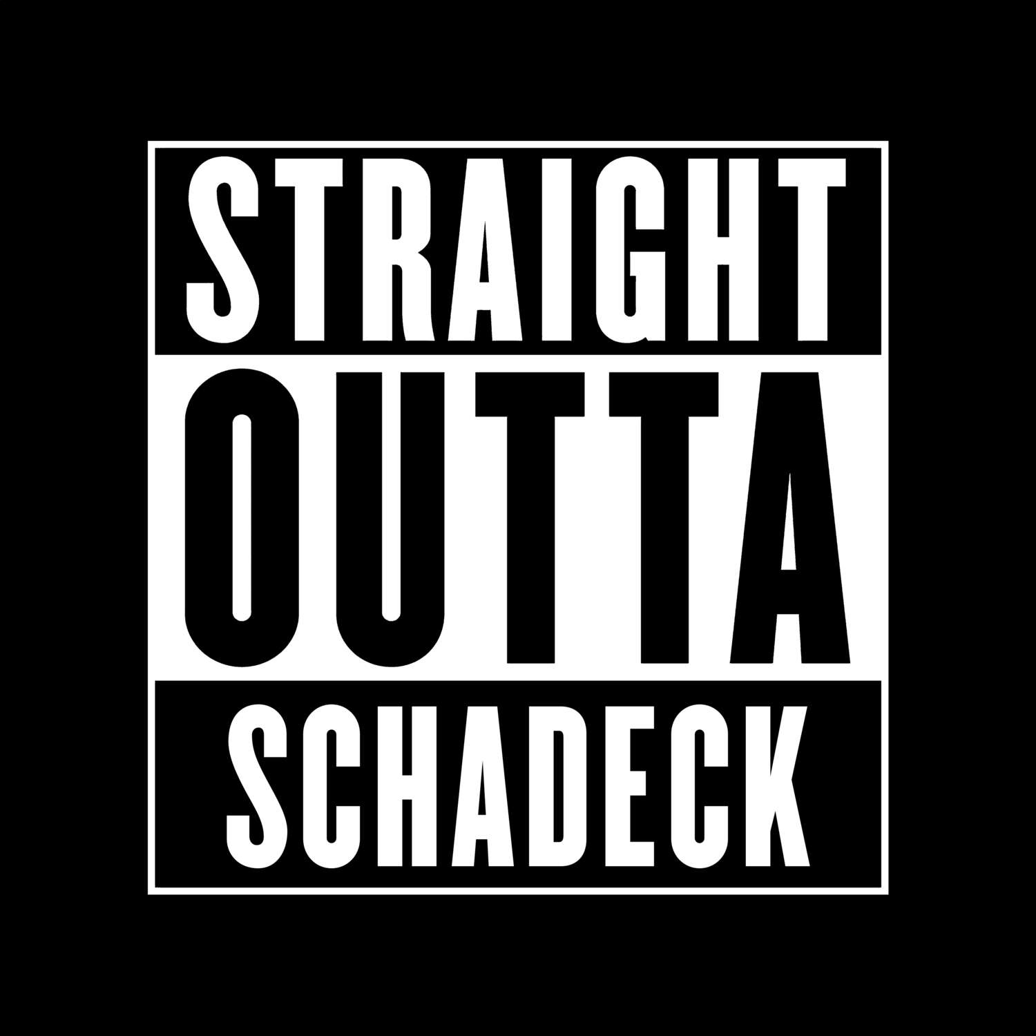 T-Shirt »Straight Outta« für den Ort »Schadeck«