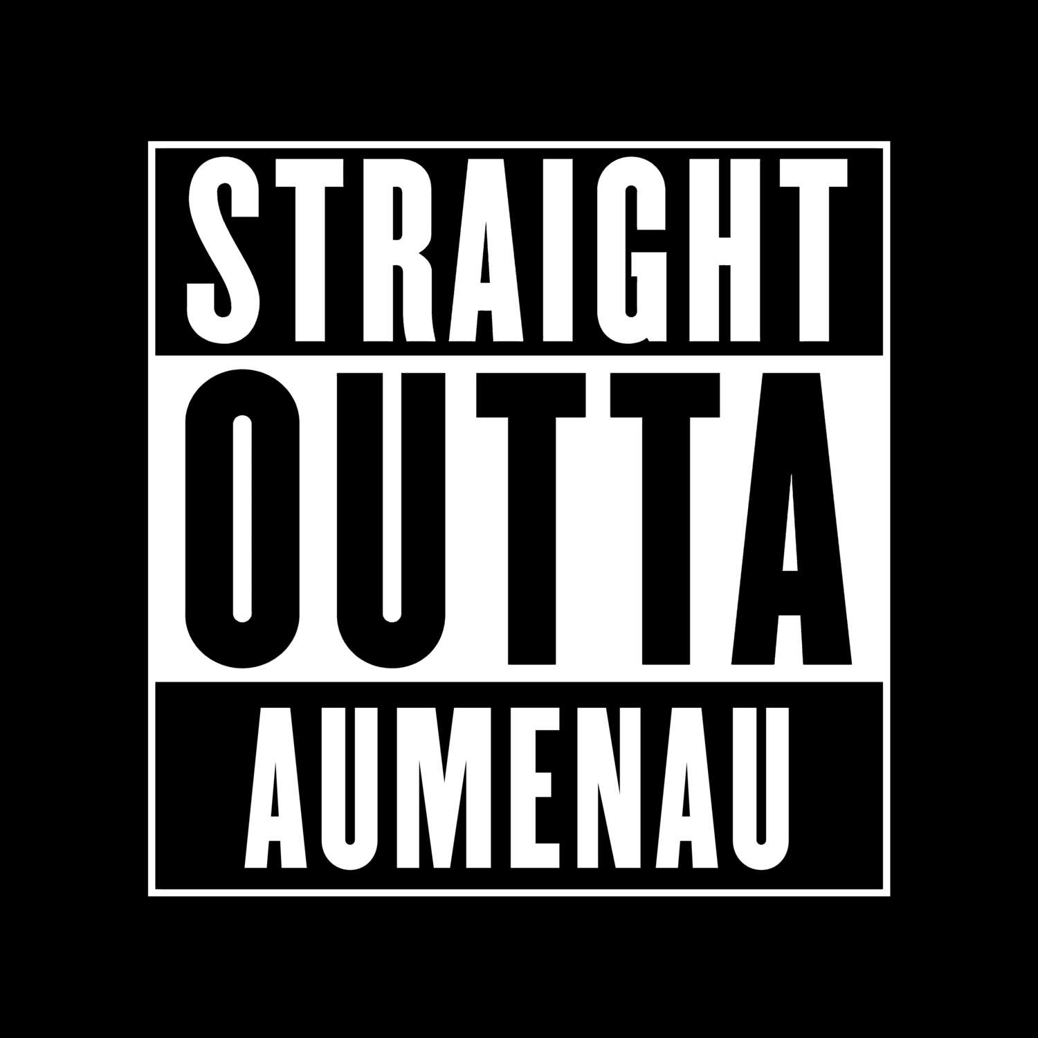 T-Shirt »Straight Outta« für den Ort »Aumenau«