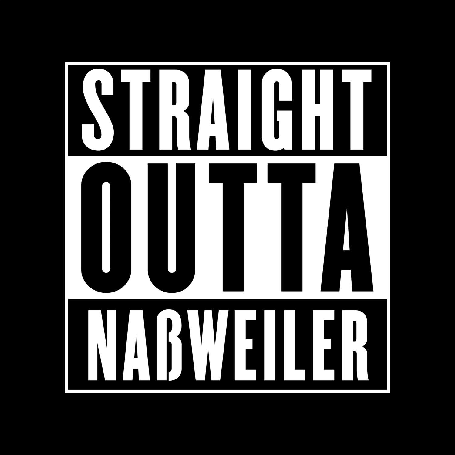 Naßweiler T-Shirt »Straight Outta«
