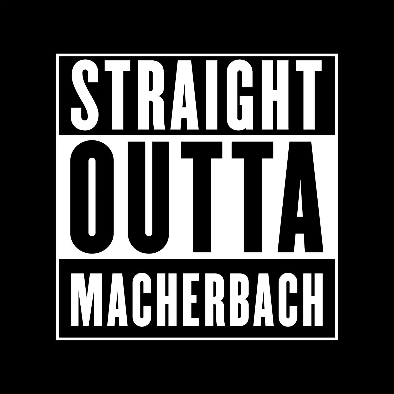 T-Shirt »Straight Outta« für den Ort »Macherbach«