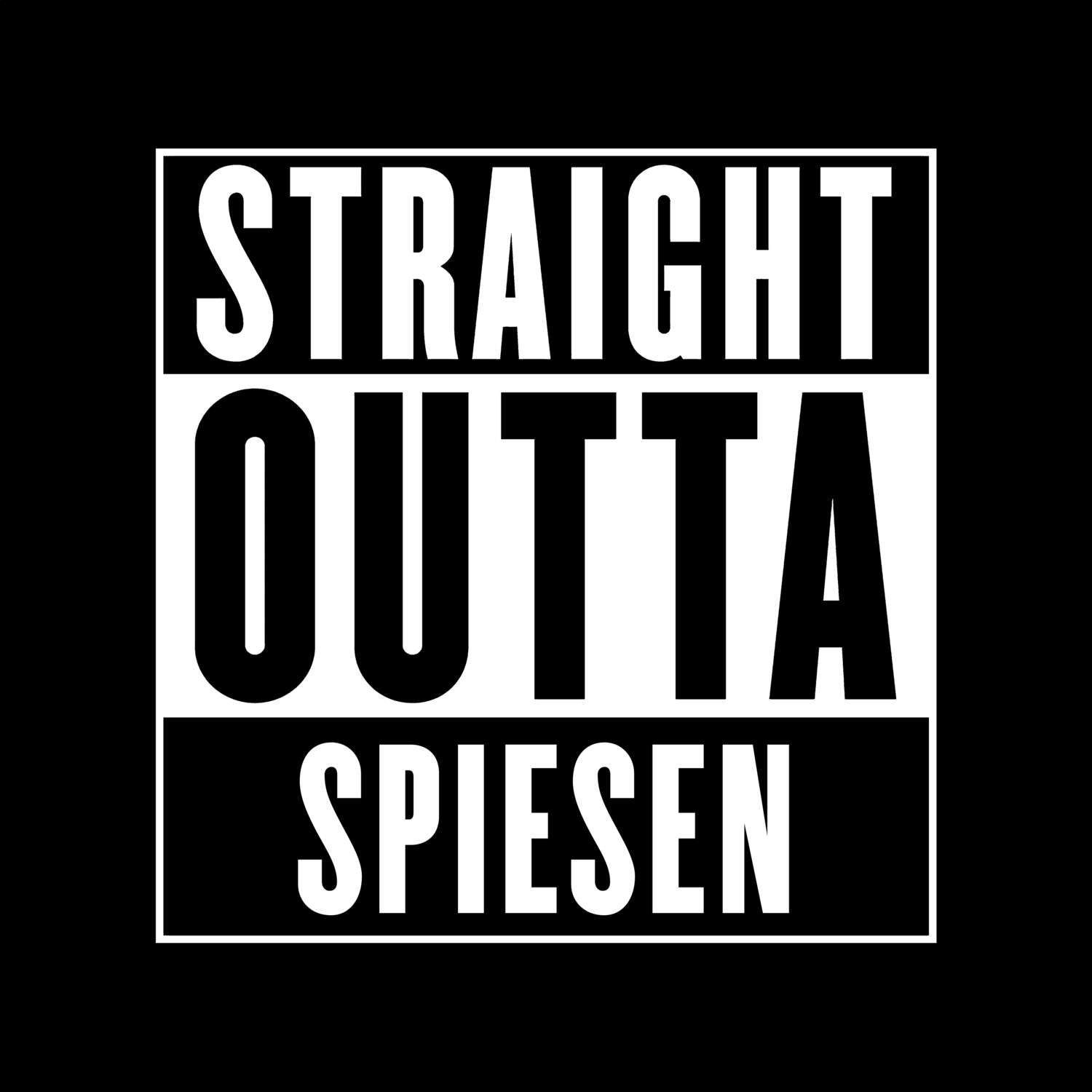 T-Shirt »Straight Outta« für den Ort »Spiesen«