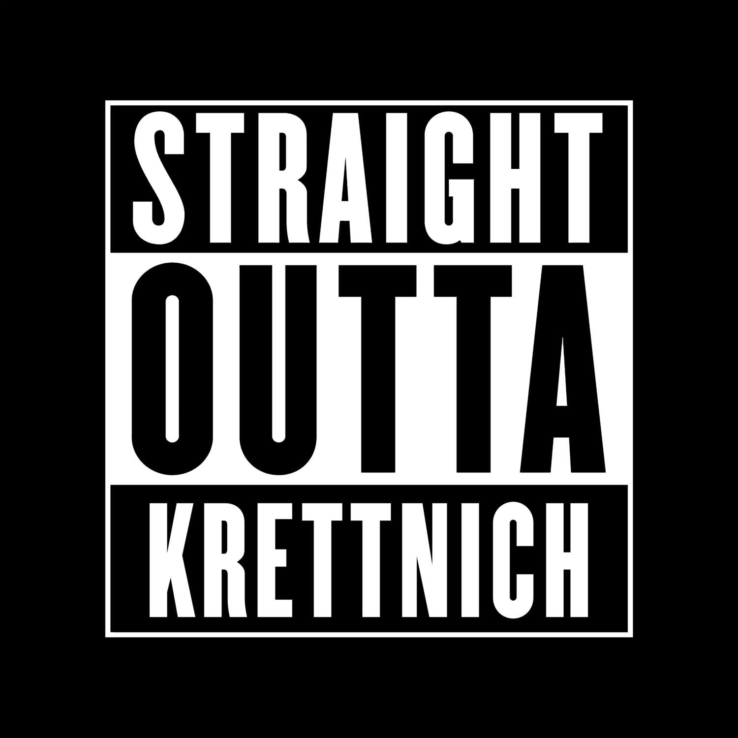 T-Shirt »Straight Outta« für den Ort »Krettnich«