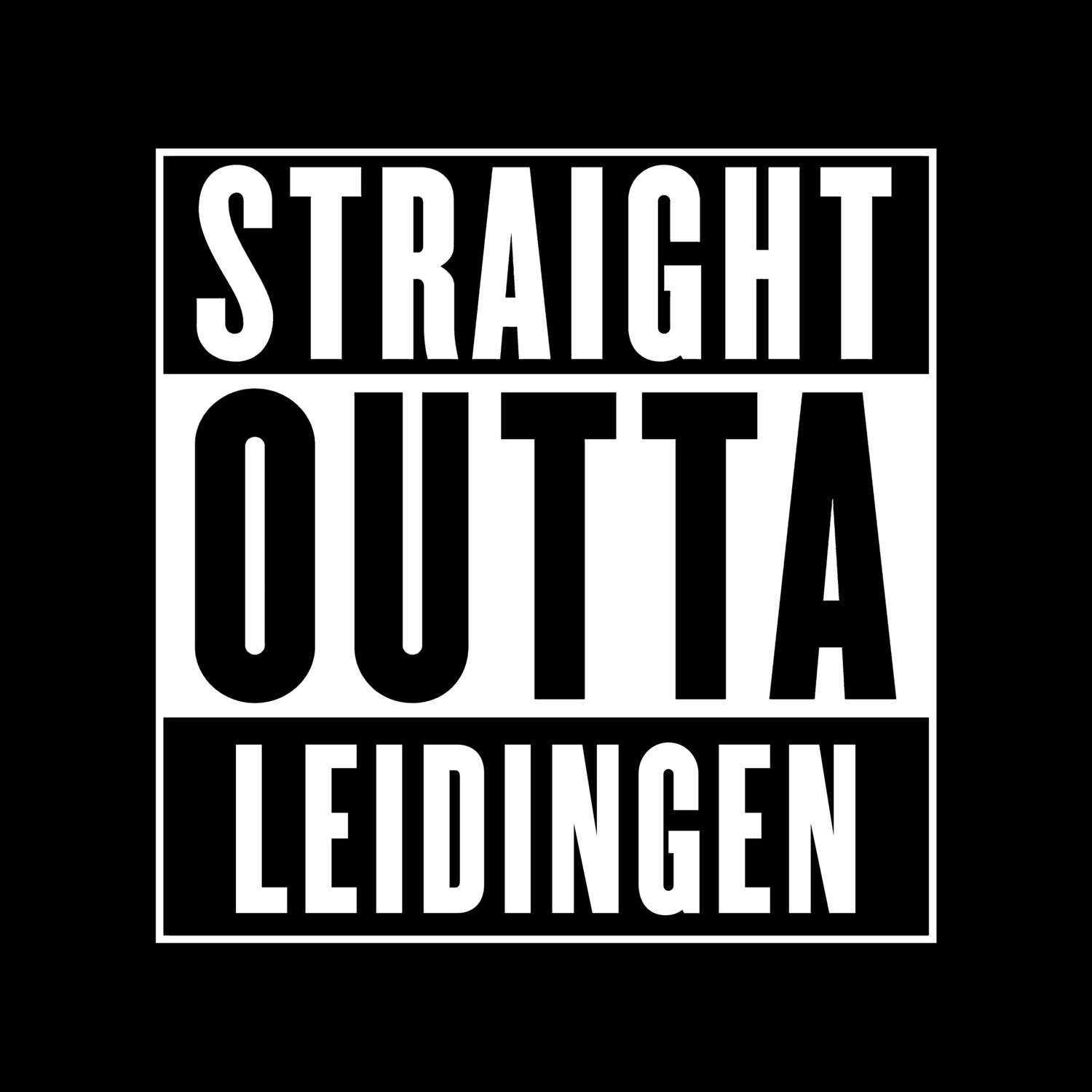 T-Shirt »Straight Outta« für den Ort »Leidingen«