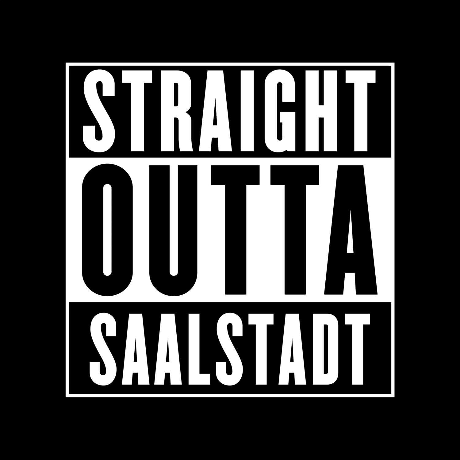 T-Shirt »Straight Outta« für den Ort »Saalstadt«