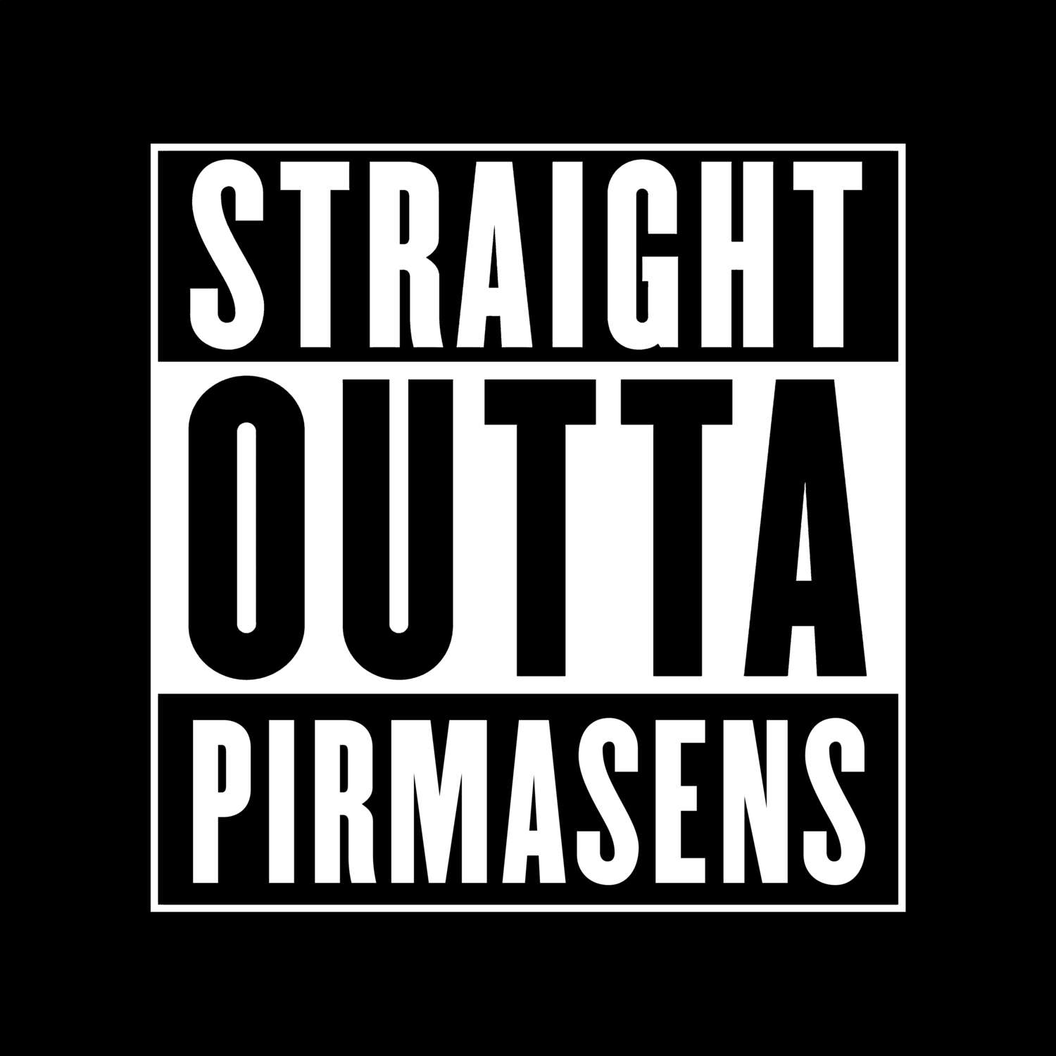 Pirmasens T-Shirt »Straight Outta«