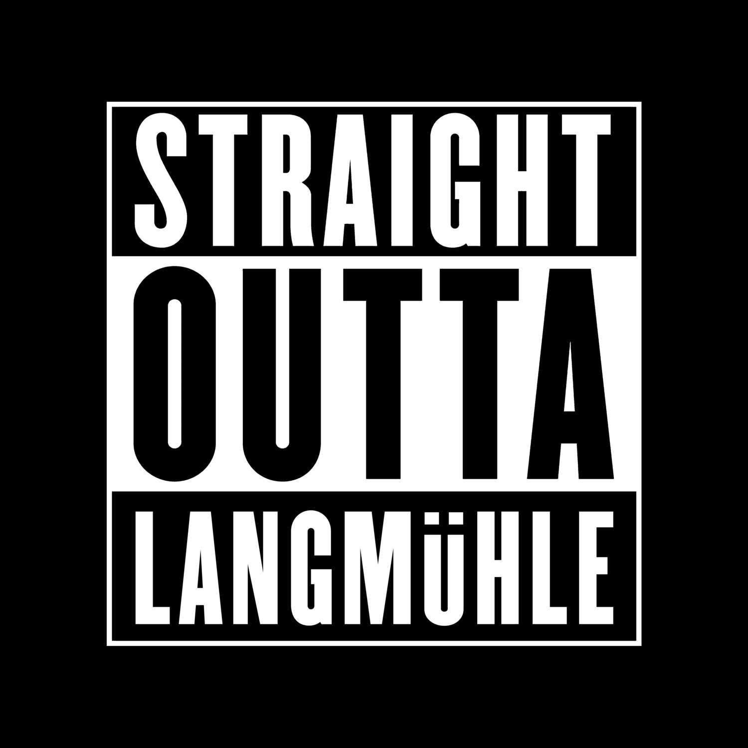 Langmühle T-Shirt »Straight Outta«