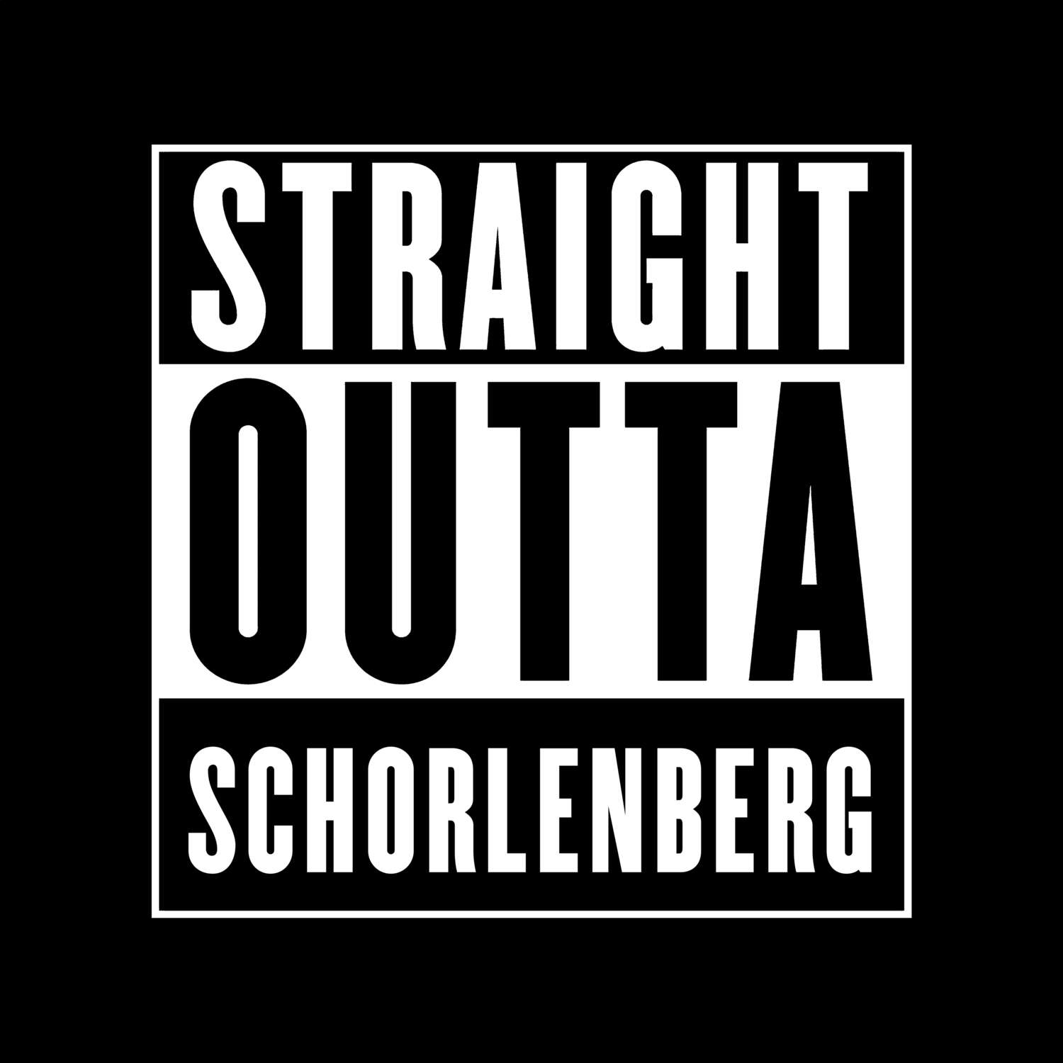 T-Shirt »Straight Outta« für den Ort »Schorlenberg«