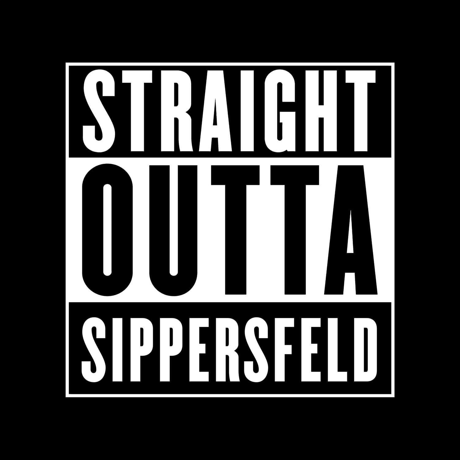 T-Shirt »Straight Outta« für den Ort »Sippersfeld«