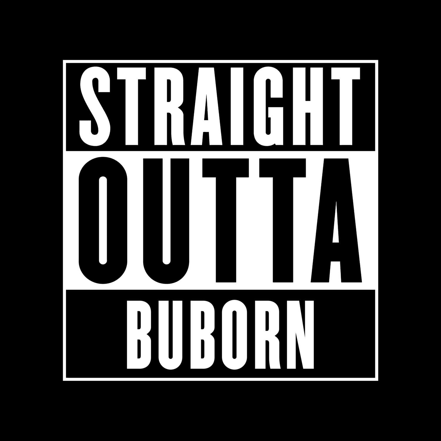 Buborn T-Shirt »Straight Outta«