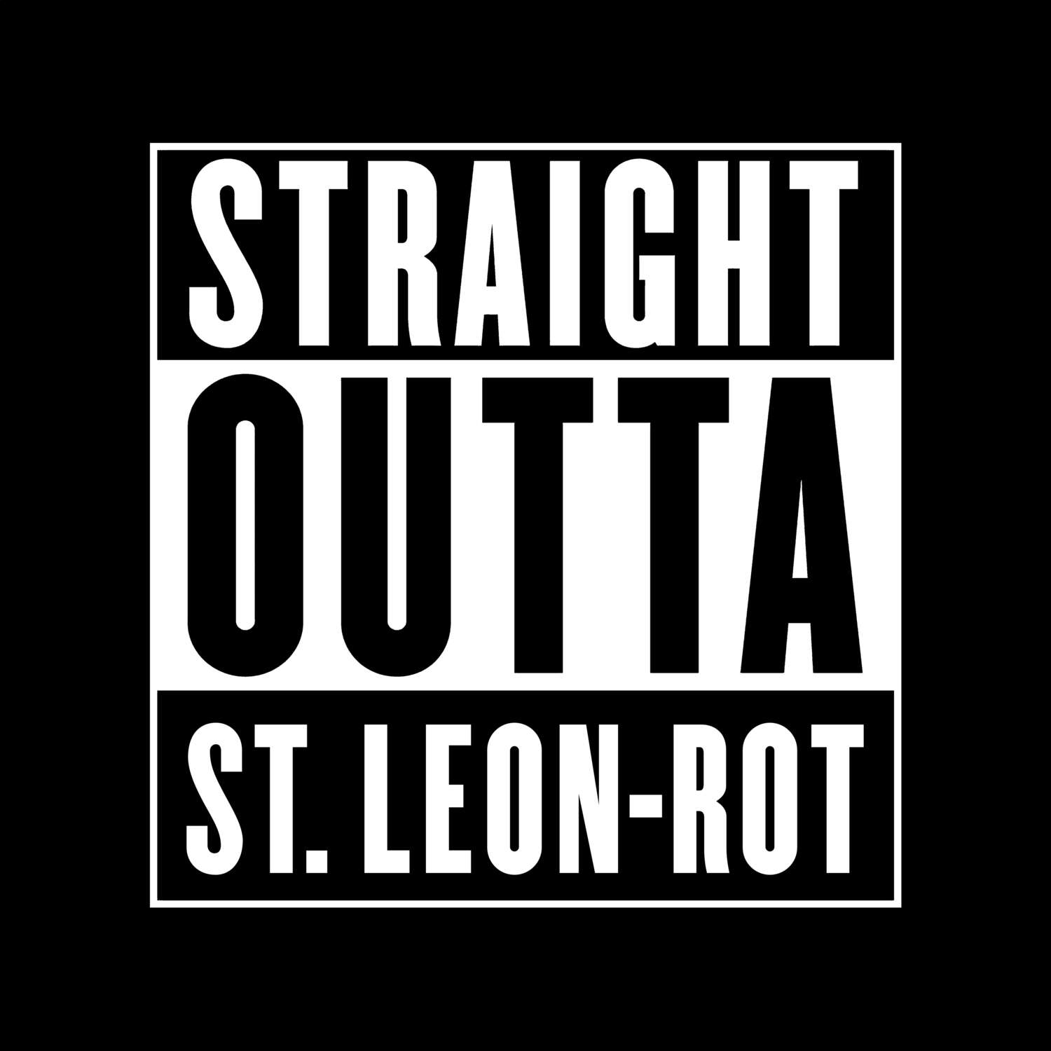 T-Shirt »Straight Outta« für den Ort »St. Leon-Rot«