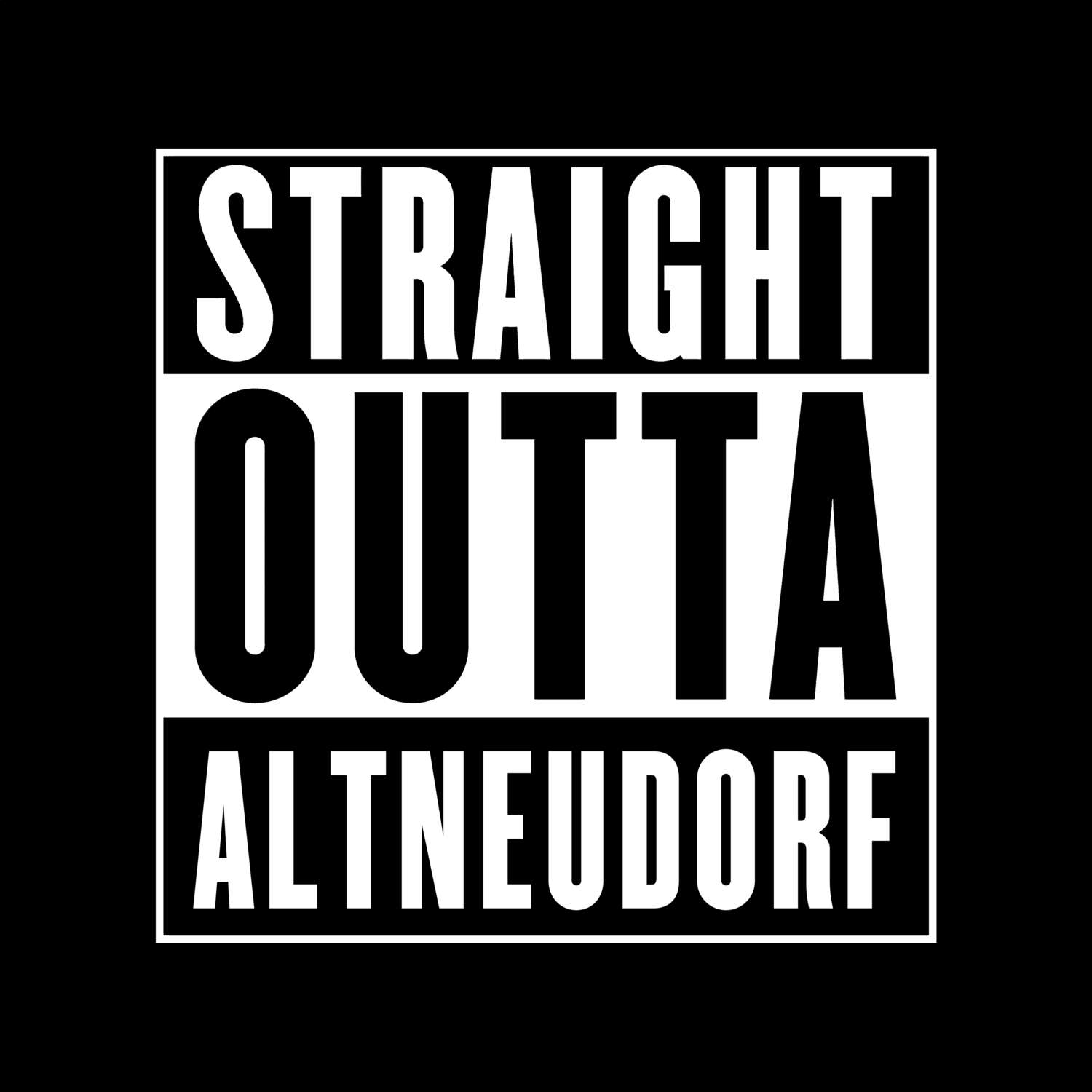 Altneudorf T-Shirt »Straight Outta«