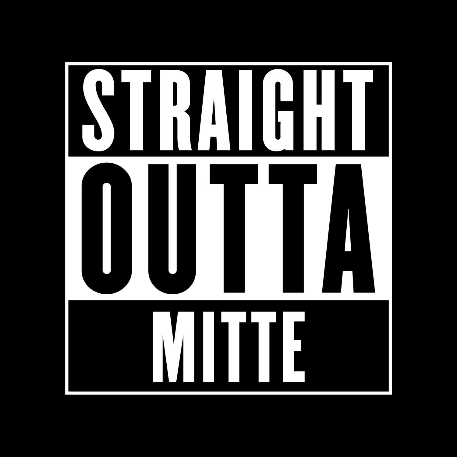 T-Shirt »Straight Outta« für den Ort »Mitte«