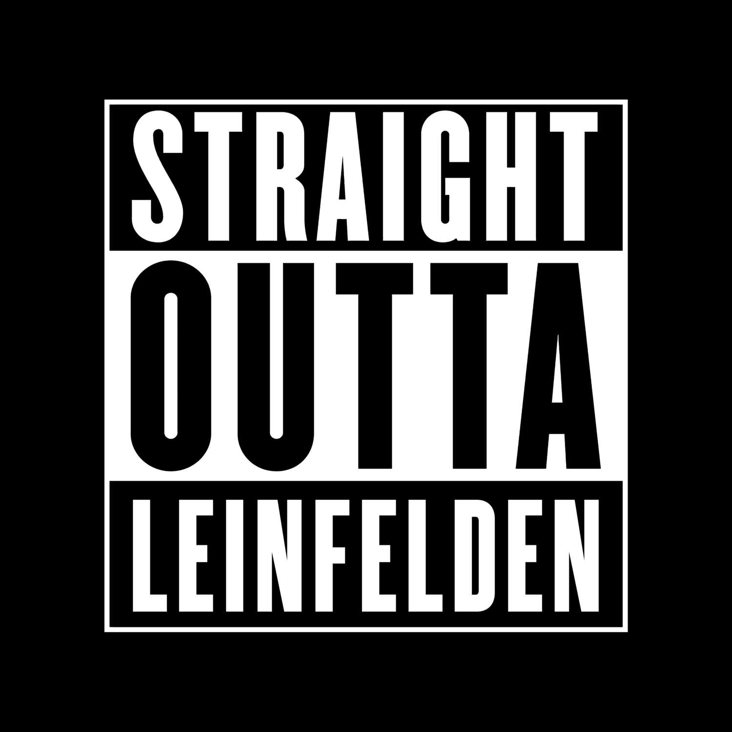 T-Shirt »Straight Outta« für den Ort »Leinfelden«