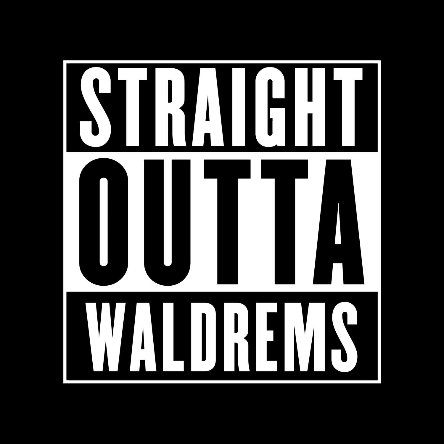 Waldrems T-Shirt »Straight Outta«