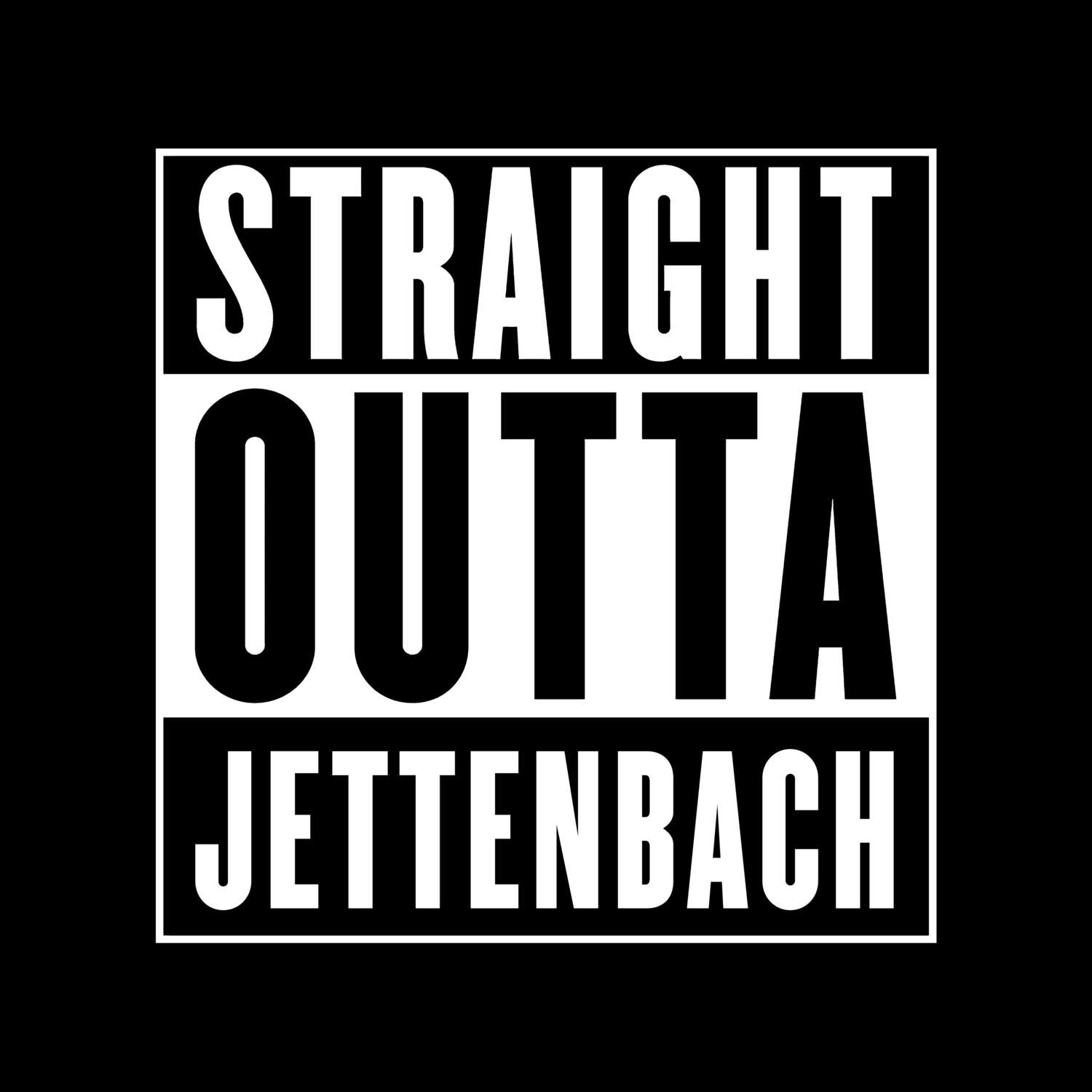 T-Shirt »Straight Outta« für den Ort »Jettenbach«