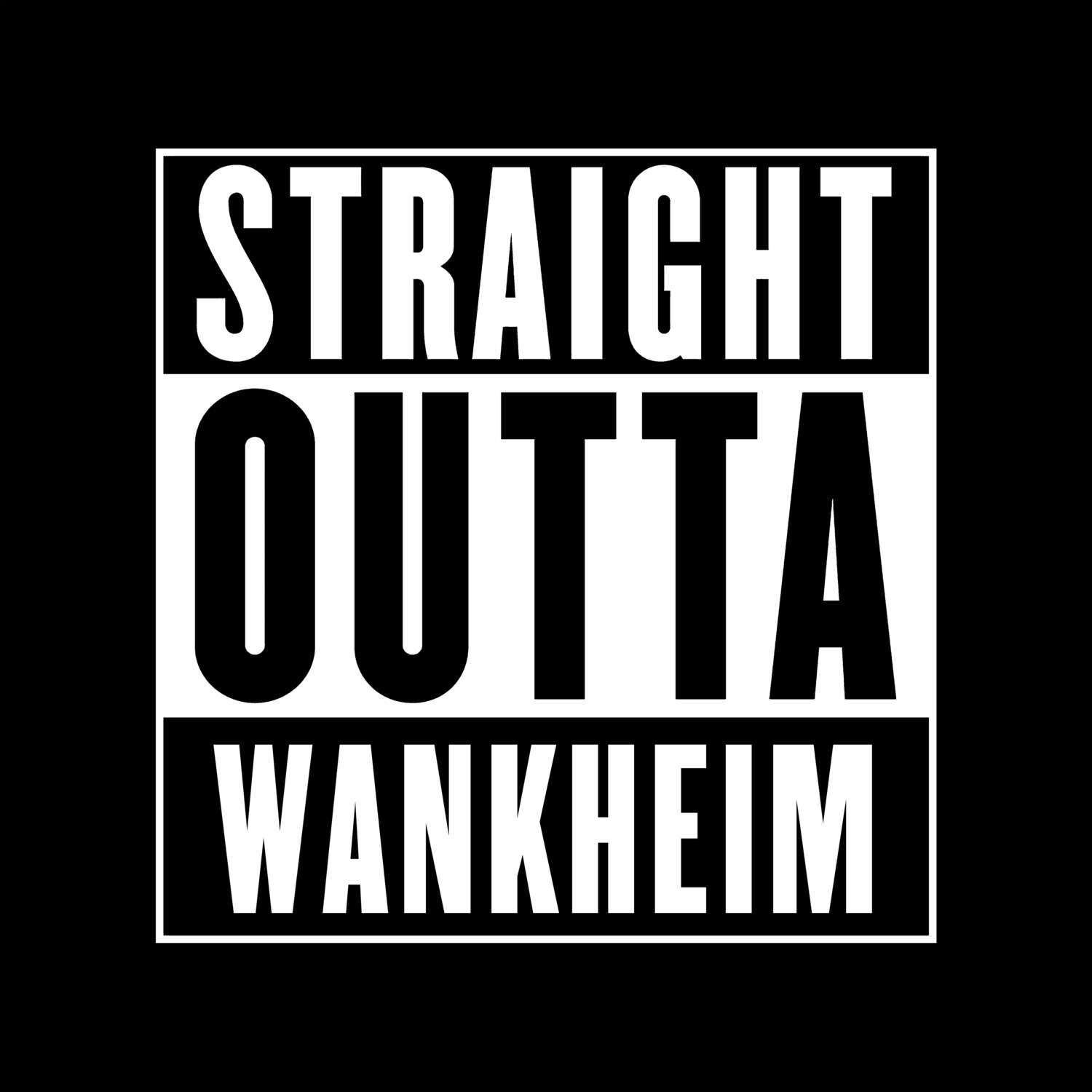 Wankheim T-Shirt »Straight Outta«