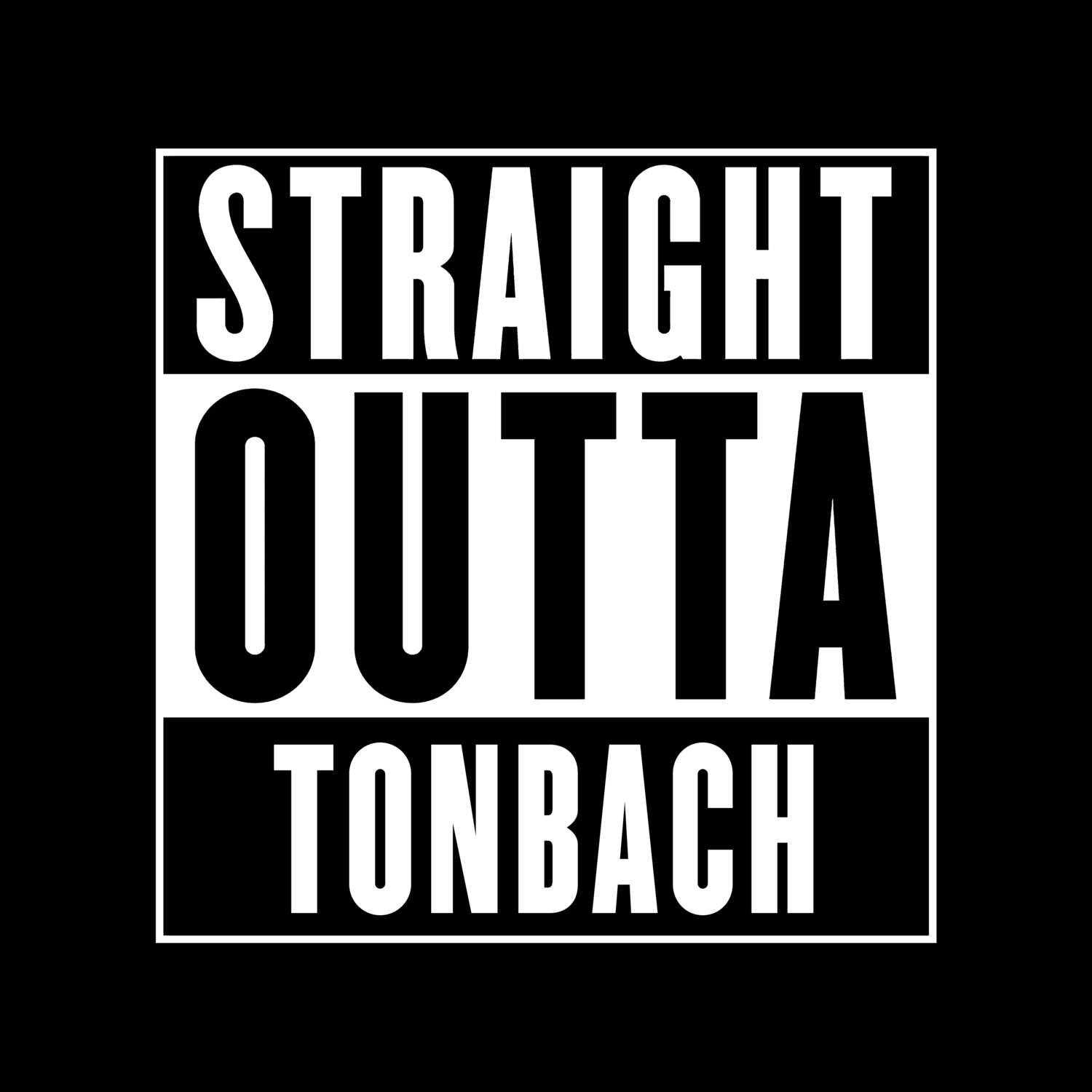 T-Shirt »Straight Outta« für den Ort »Tonbach«