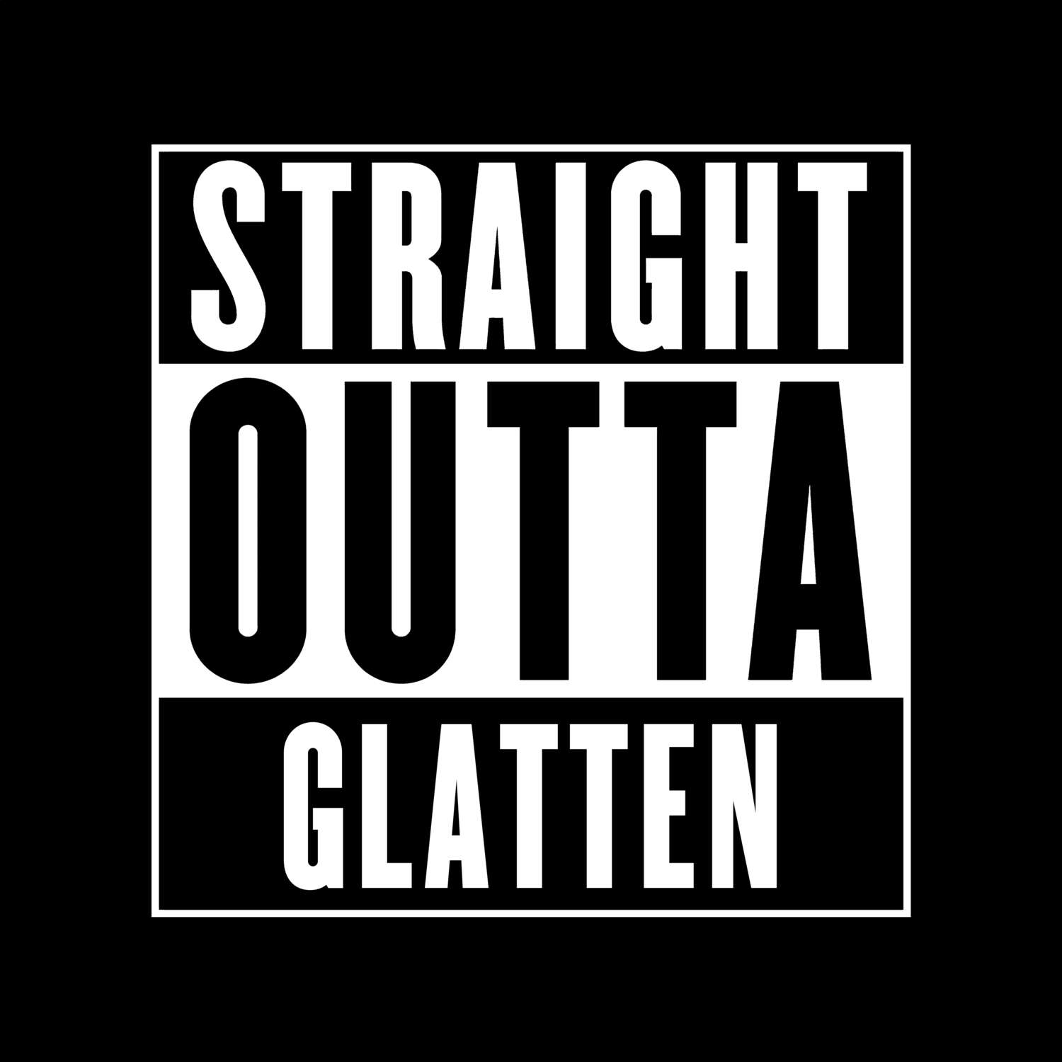 T-Shirt »Straight Outta« für den Ort »Glatten«