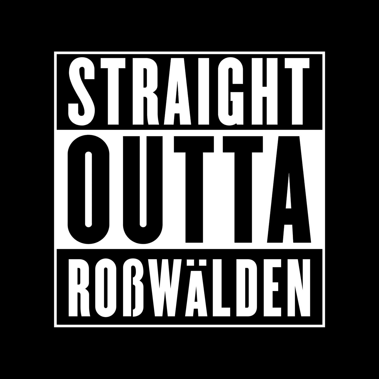 T-Shirt »Straight Outta« für den Ort »Roßwälden«