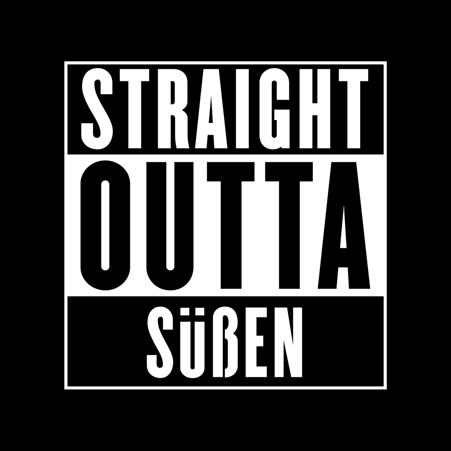 T-Shirt »Straight Outta« für den Ort »Süßen«