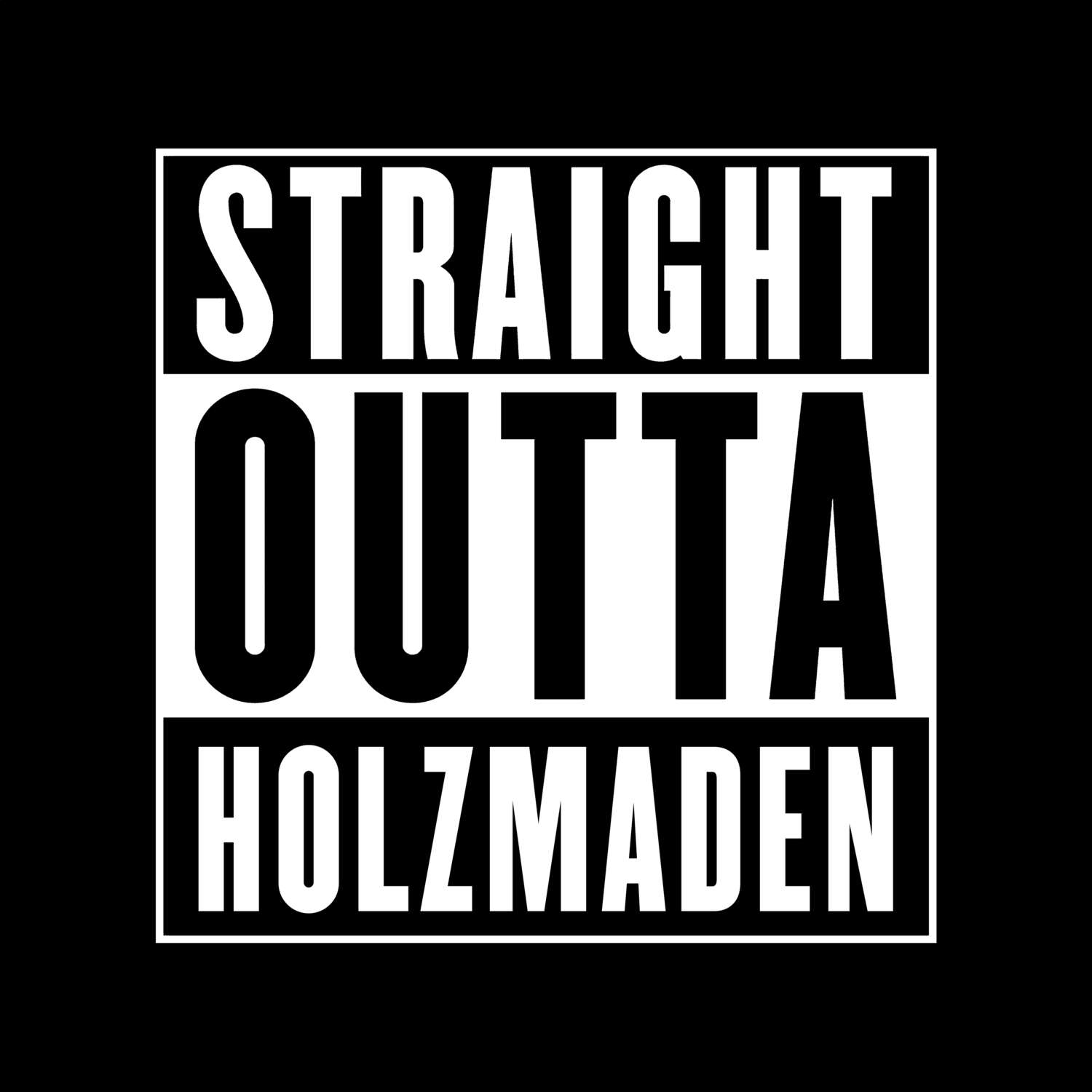 T-Shirt »Straight Outta« für den Ort »Holzmaden«