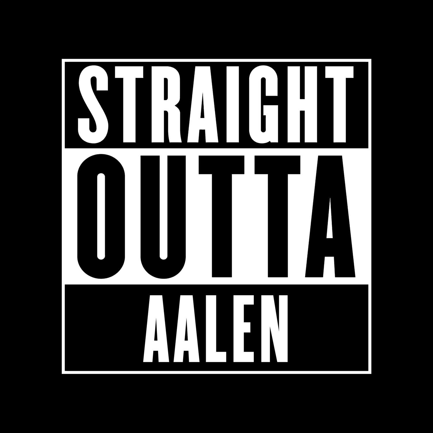Aalen T-Shirt »Straight Outta«