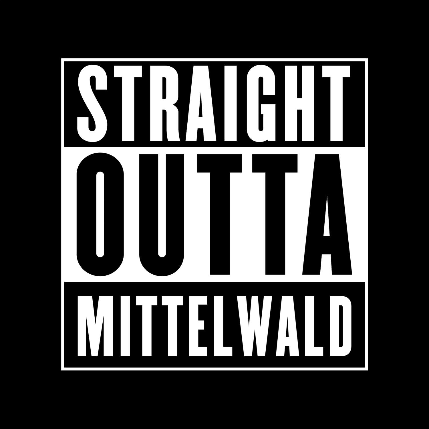 T-Shirt »Straight Outta« für den Ort »Mittelwald«