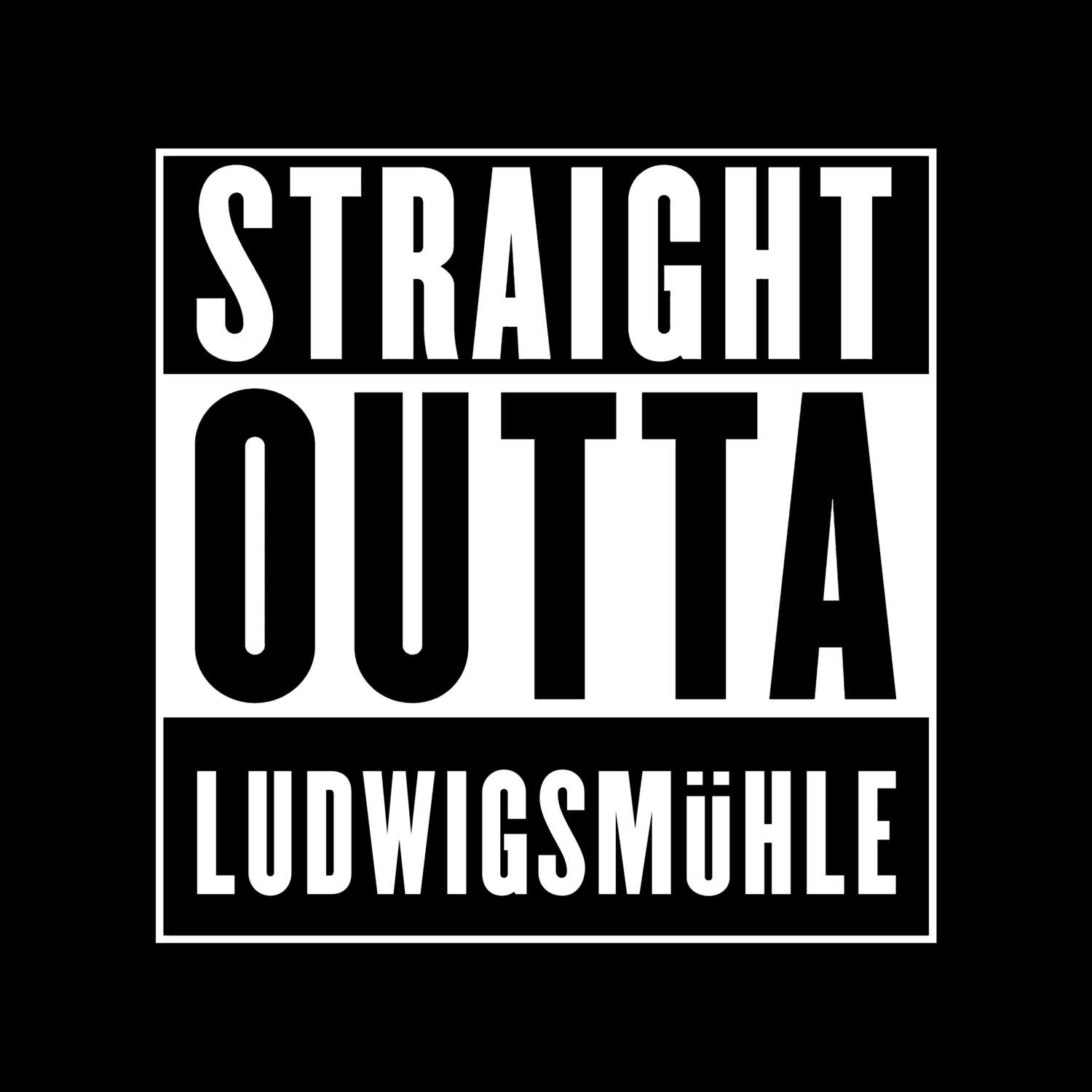 Ludwigsmühle T-Shirt »Straight Outta«