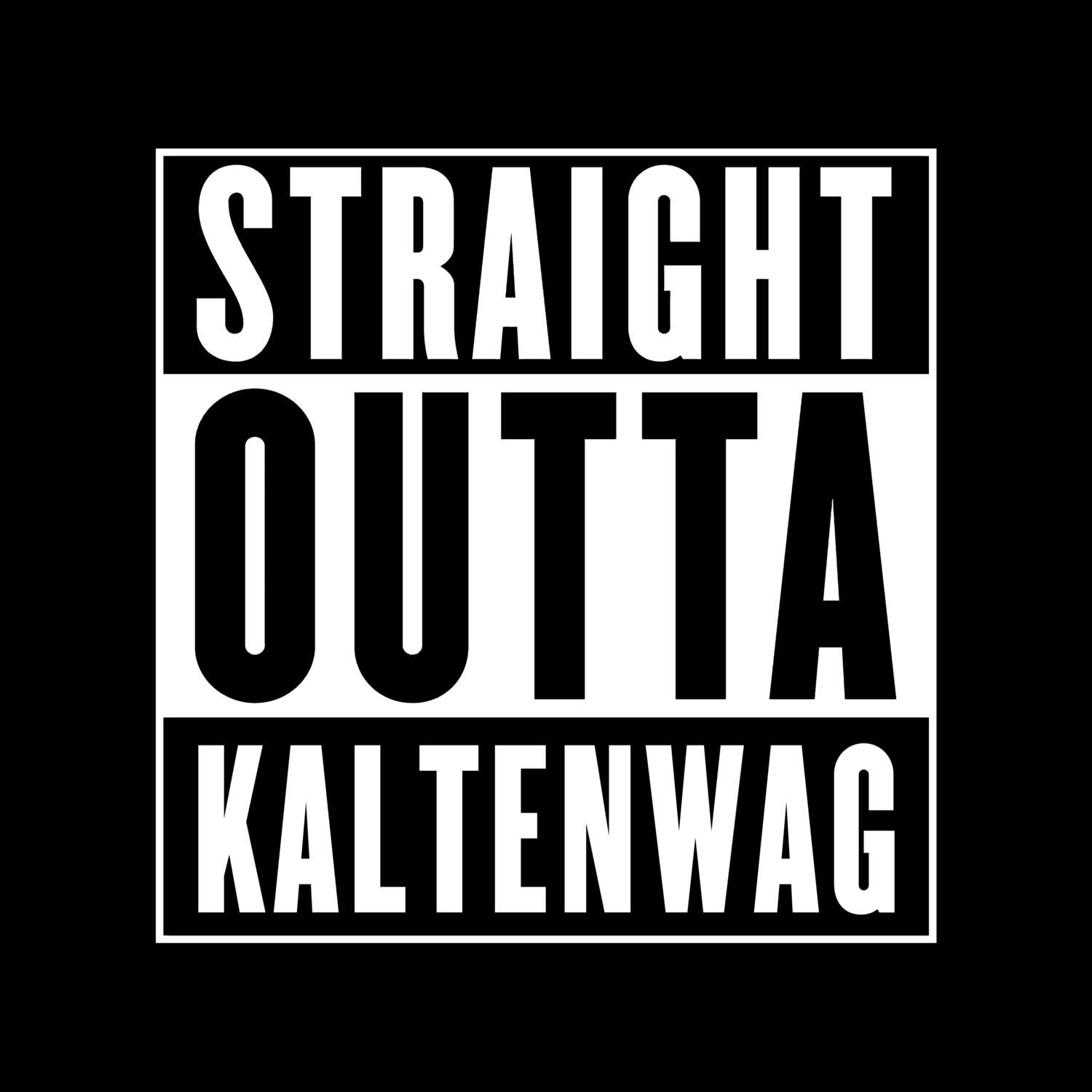 Kaltenwag T-Shirt »Straight Outta«