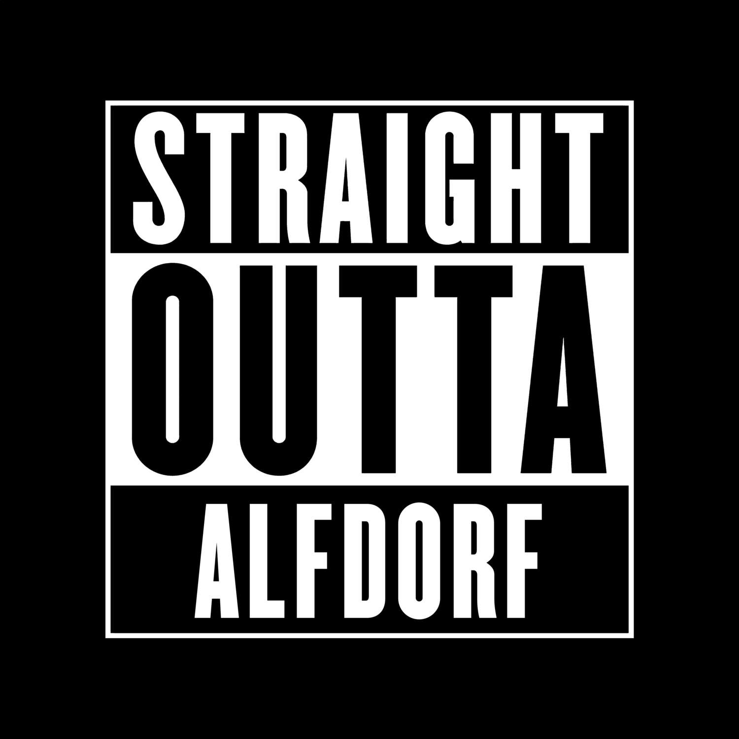 Alfdorf T-Shirt »Straight Outta«