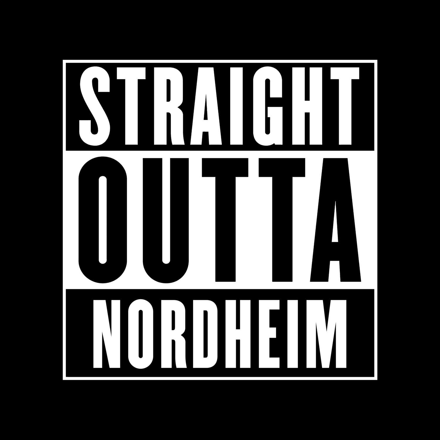 T-Shirt »Straight Outta« für den Ort »Nordheim«