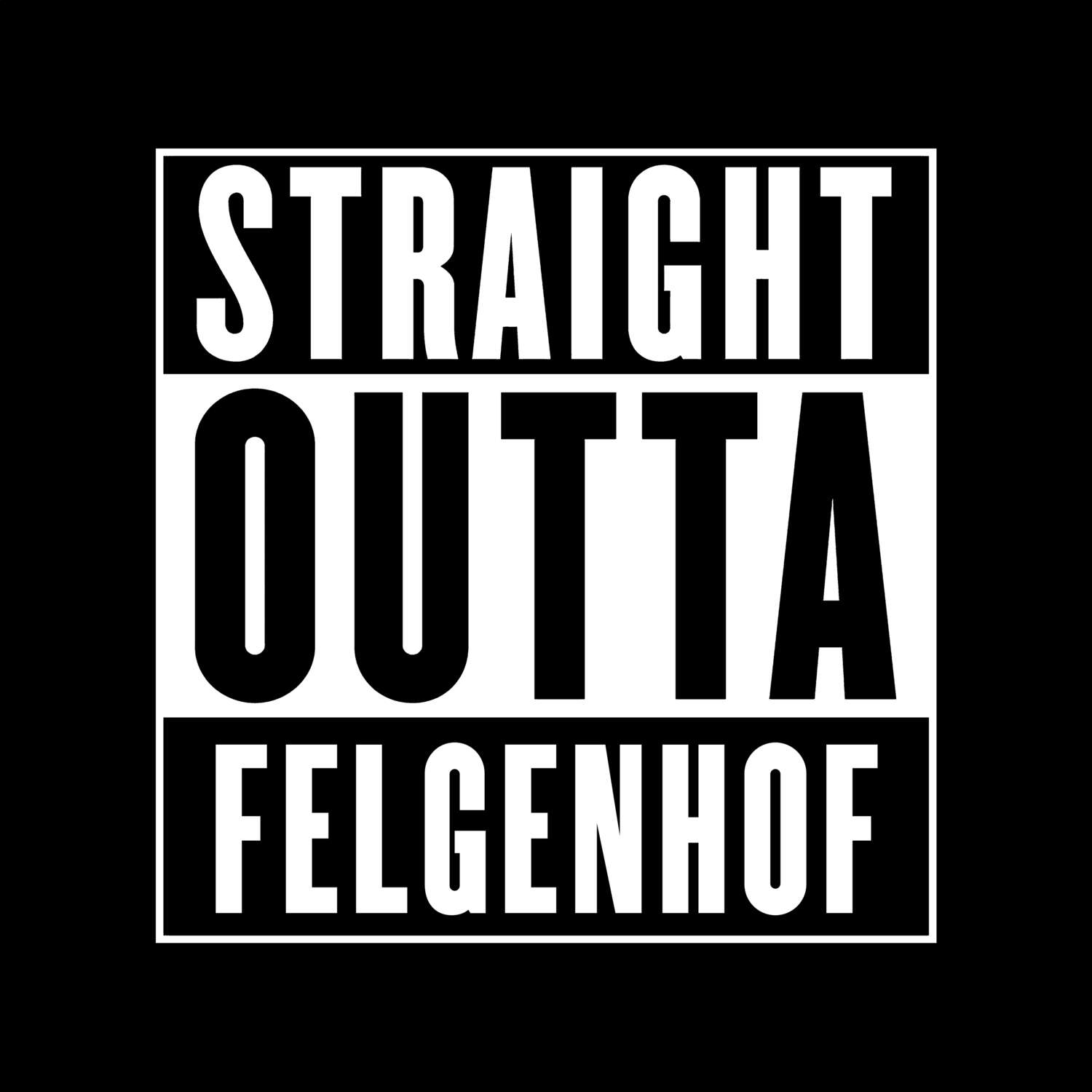 Felgenhof T-Shirt »Straight Outta«