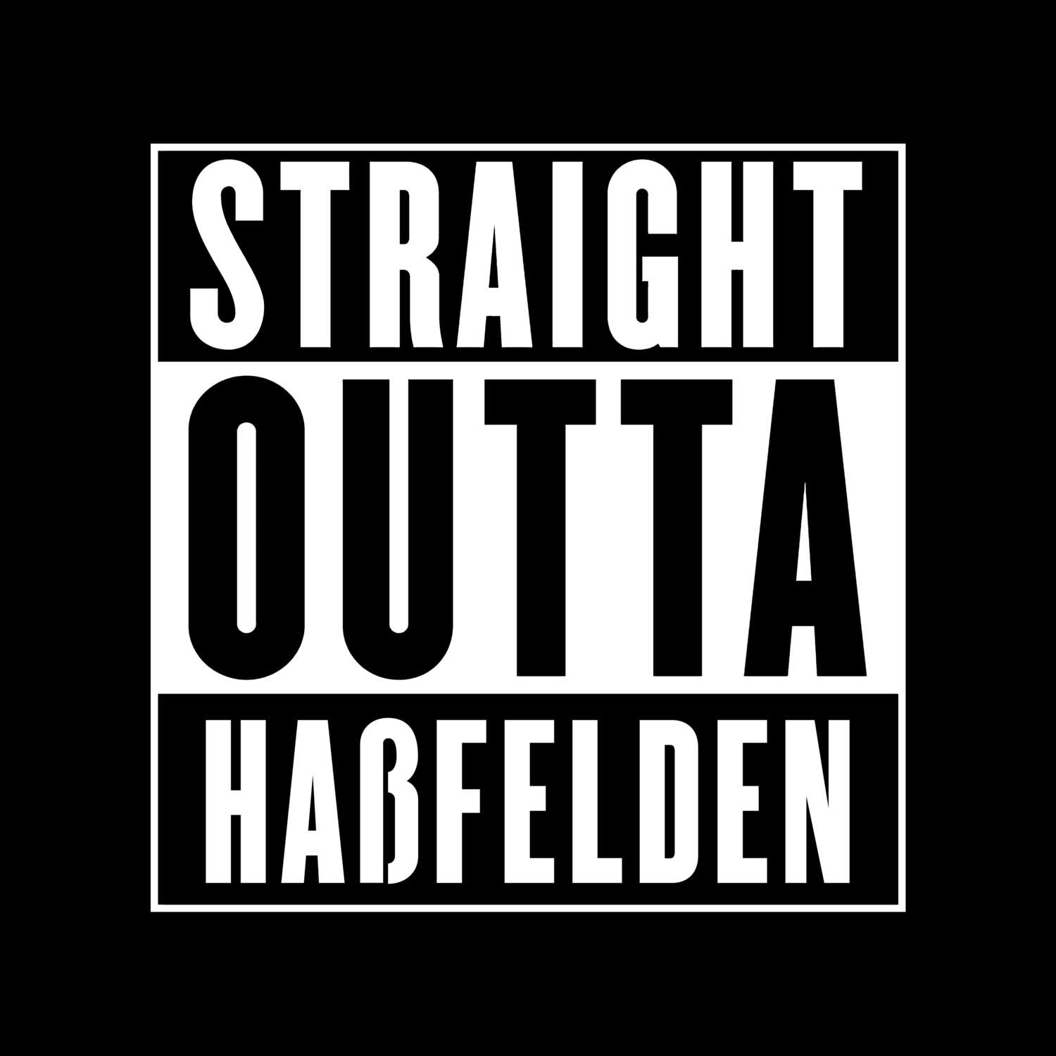 T-Shirt »Straight Outta« für den Ort »Haßfelden«